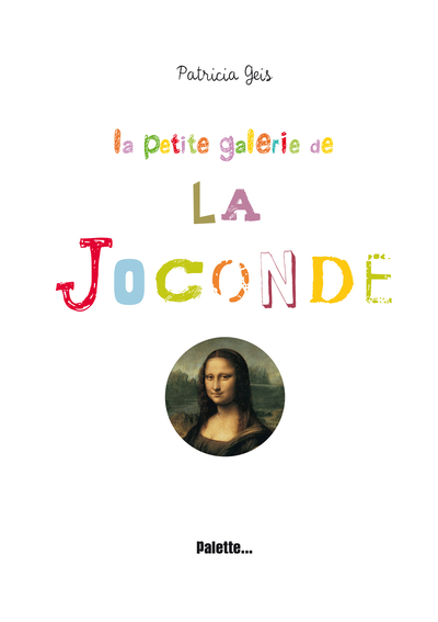 PETITE GALERIE DE LA JOCONDE