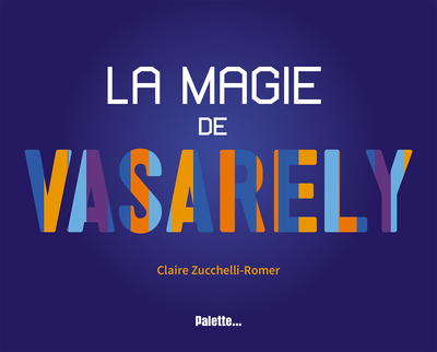 MAGIE DE VASARELY (LA)