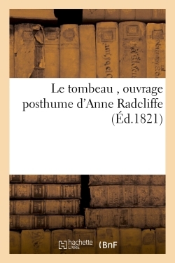 TOMBEAU , OUVRAGE POSTHUME D´ANNE RADCLIFFE