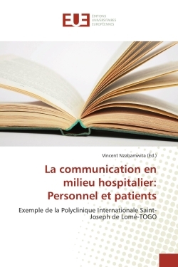 COMMUNICATION EN MILIEU HOSPITALIER: PERSONNEL ET PATIENTS