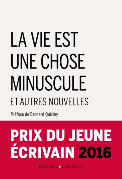 VIE EST UNE CHOSE MINUSCULE ET AUTRES NOUVELLES