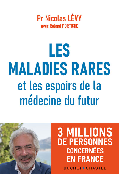 MALADIES RARES ET LES ESPOIRS DE LA MEDECINE DU FUTUR