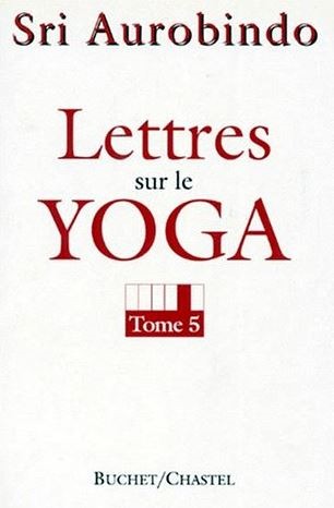 LETTRES SUR LE YOGA T5
