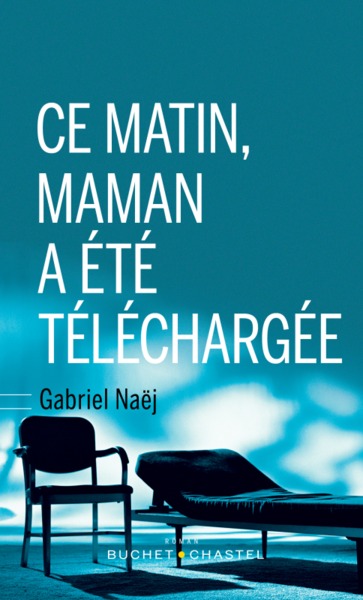 CE MATIN, MAMAN A ETE TELECHARGEE