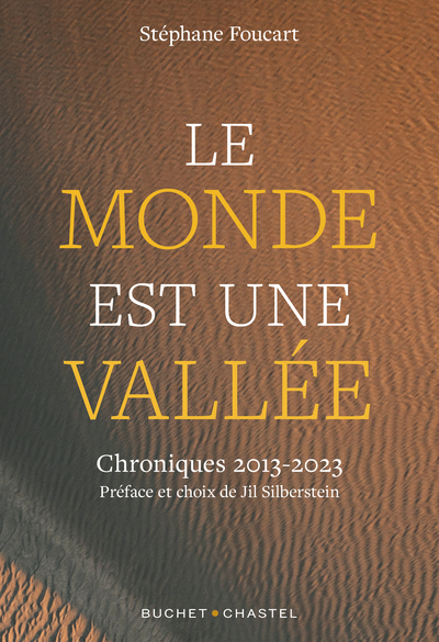 MONDE EST UNE VALLEE - CHRONIQUES 2013 - 2023