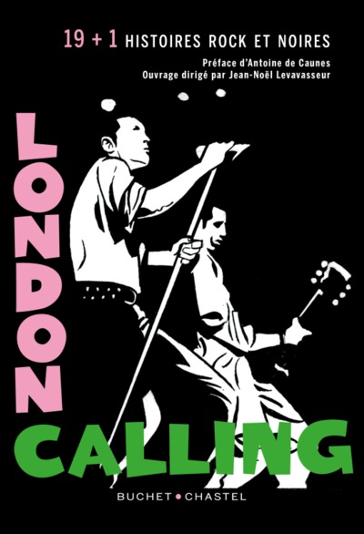 LONDON CALLING - 19 (+1) NOUVELLES ROCK ET NOIRES
