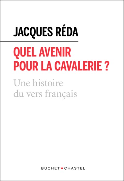 QUEL AVENIR POUR LA CAVALERIE ? - UNE HISTOIRE NATURELLE DU VERS FRANCAIS