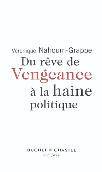 DU REVE DE VENGEANCE A HAINE POLITIQUE