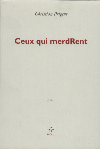 CEUX QUI MERDRENT