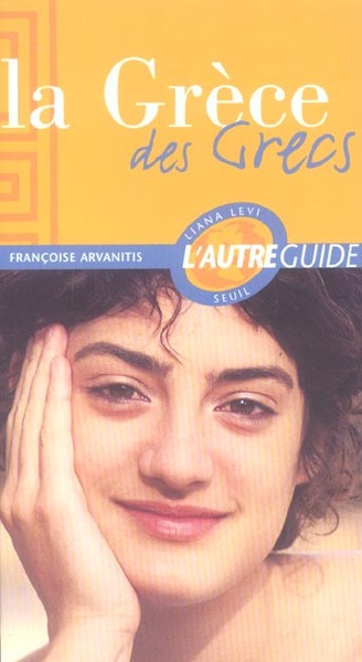 GRECE DES GRECS (LA)