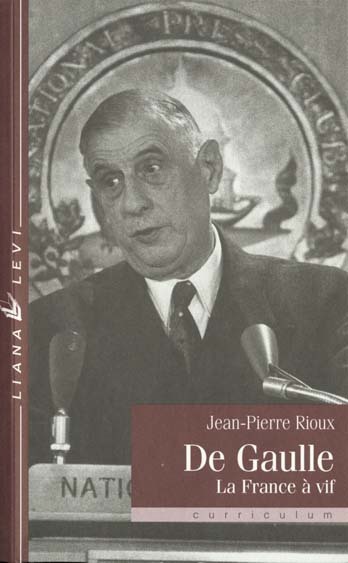 DE GAULLE .LA FRANCE A VIF