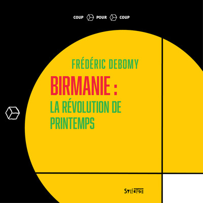 BIRMANIE: LA REVOLUTION DE PRINTEMPS