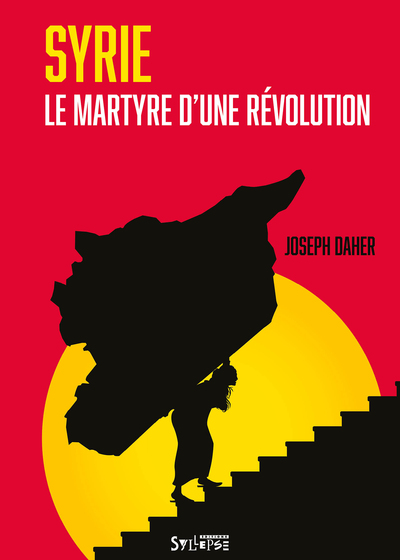 SYRIE, LE MARTYRE D´UNE REVOLUTION