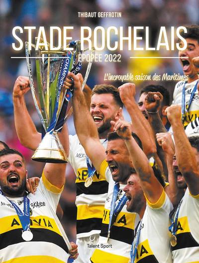 STADE ROCHELAIS, EPOPEE 2022 - L´INCROYABLE SAISON DES MARITIMES