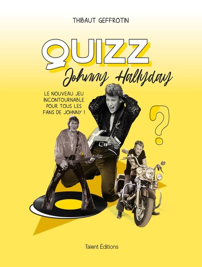 QUIZZ JOHNNY HALLYDAY - 500 QUESTIONS POUR FANS ET COLLECTIONNEURS