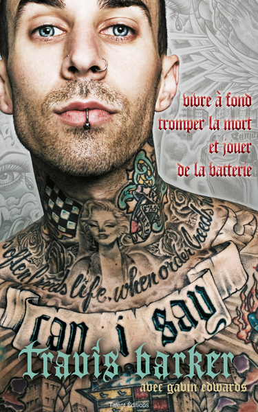 TRAVIS BARKER : L´AUTOBIOGRAPHIE - CAN I SAY