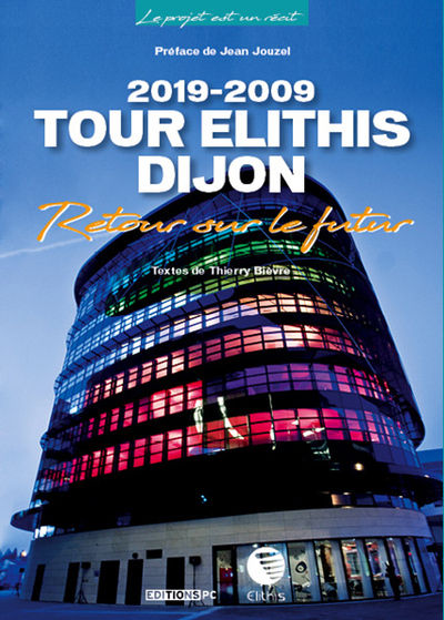 TOUR ELITHIS DIJON - 2019:2009 : RETOUR SUR LE FUTUR