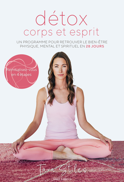 DETOX CORPS ET ESPRIT - UN PROGRAMME POUR RETROUVER LE BIEN-ETRE PHYSIQUE, 