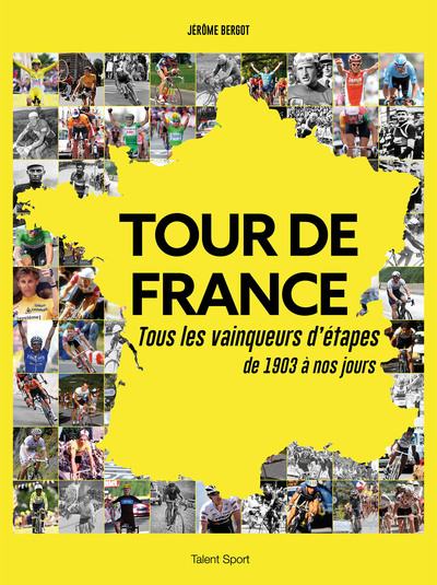 TOUR DE FRANCE - TOUS LES VAINQUEURS D´ETAPES DE 1903 A NOS JOURS