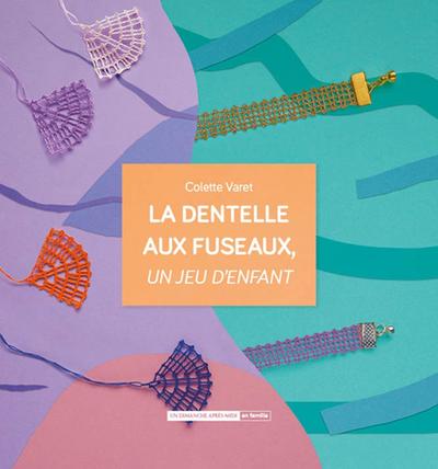 DENTELLE AUX FUSEAUX, UN JEU D´ENFANT