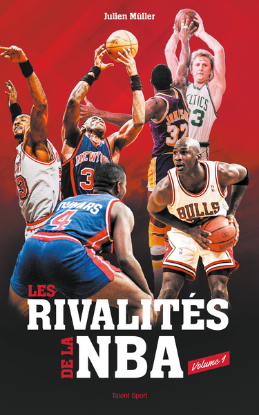 RIVALITES DE LA NBA - VOLUME 1