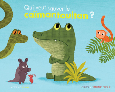 QUI VEUT SAUVER LE CAIMANTOULTAN