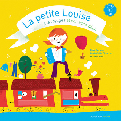 PETITE LOUISE, SES VOYAGES ET SON ACCORDEON + CD