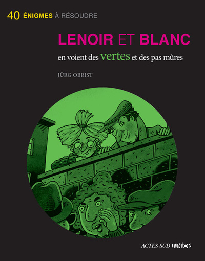 LENOIR ET BLANC EN VOIENT DES VERTES ET DES PAS MURES (NE) 2013