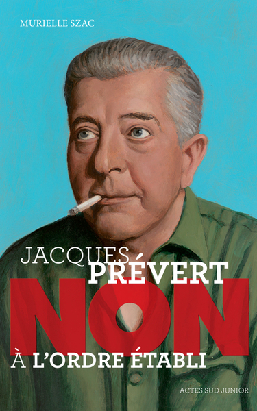 JACQUES PREVERT : "NON A L´ORDRE ETABLI"