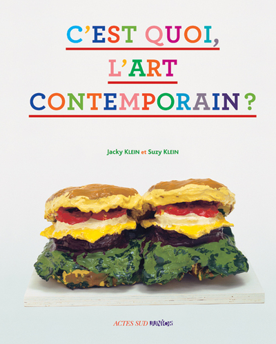 C´EST QUOI, L´ ART CONTEMPORAIN ?