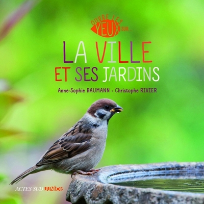 OUVRE LES YEUX SUR ... LA VILLE ET SES JARDINS