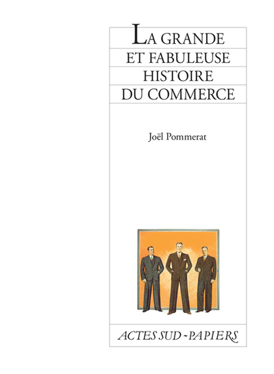 GRANDE ET FABULEUSE HISTOIRE DU COMMERCE