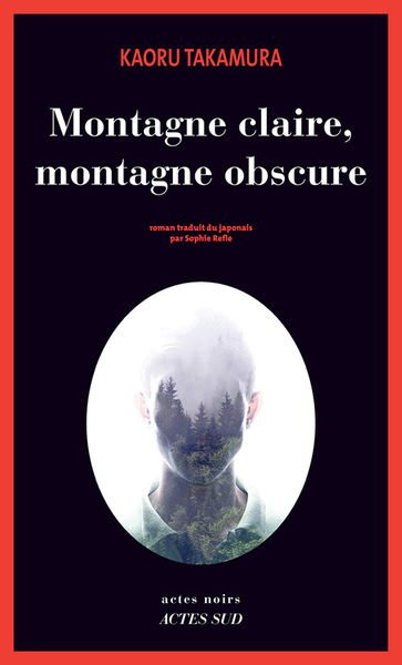 MONTAGNE CLAIRE, MONTAGNE OBSCURE