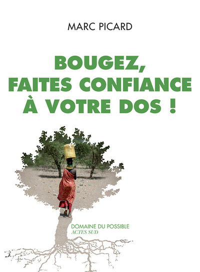 BOUGEZ, FAITES CONFIANCE A VOTRE DOS !