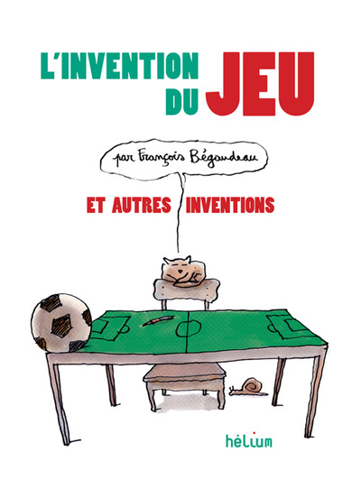 L´INVENTION DU JEU ET AUTRES INVENTIONS