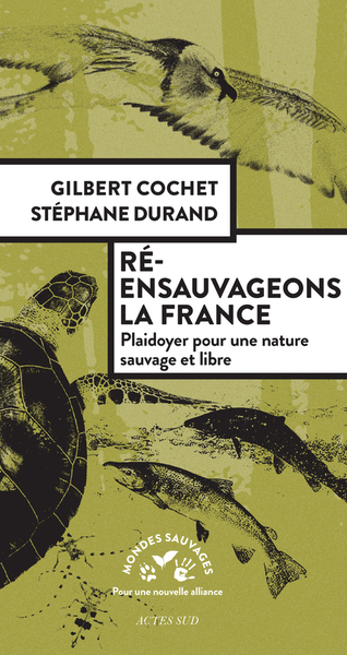 RE - ENSAUVAGEONS LA FRANCE