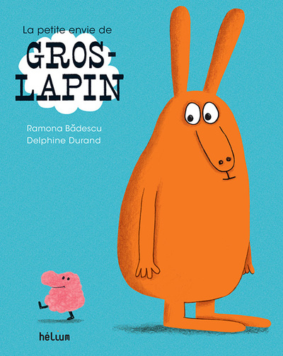 PETITE ENVIE DE GROS - LAPIN