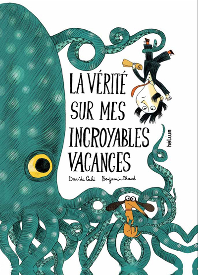 VERITE SUR MES INCROYABLES VACANCES