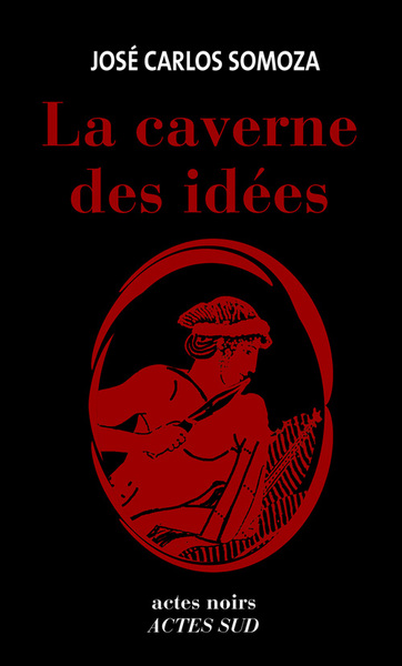 CAVERNE DES IDEES (ACTES NOIRS)