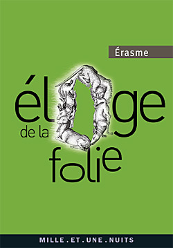 ELOGE DE LA FOLIE