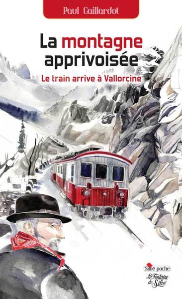 MONTAGNE APPRIVOISEE - LE TRAIN ARRIVE A VALLORCINE