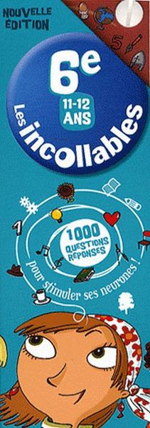 INCOLLABLES 1000 QUESTIONS-REPONSES 6EME