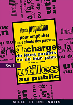 MODESTE PROPOSITION POUR EMPECHER LES ENFANTS DES PAUVRES D´ETRE A LA CHARGE DE LEURS PARENTS OU