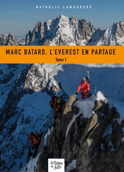 MARC BATARD, L´EVEREST EN PARTAGE - TOME 1