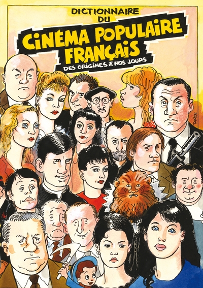 DICTIONNAIRE DU CINEMA POPULAIRE FRANCAIS