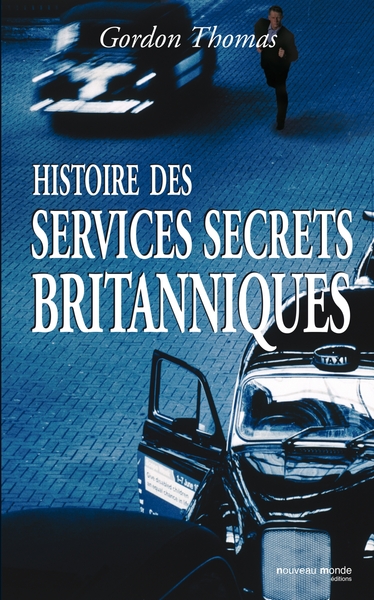 HISTOIRE DES SERVICES SECRETS BRITANNIQUES