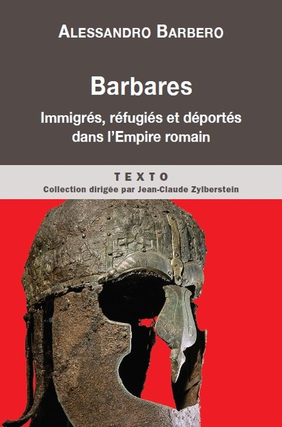 BARBARES. IMMIGRES, REFUGIES ET DEPORTES DANS EMPIRE ROMAIN