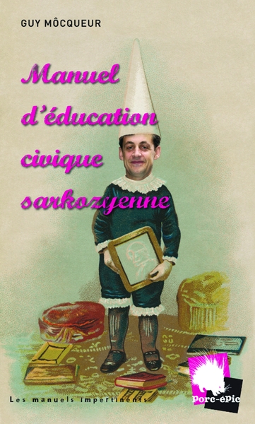 MANUEL D'EDUCATION CIVIQUE A L'ERE SARKOZIENNE