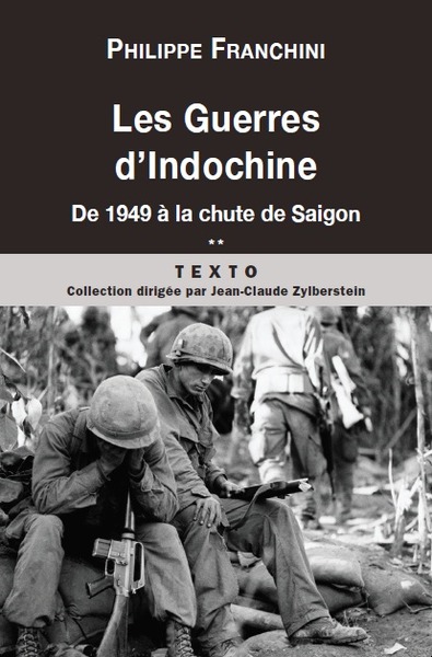 GUERRES D´INDOCHINE T2 DE 1949 A LA CHUTE DE SAIGON