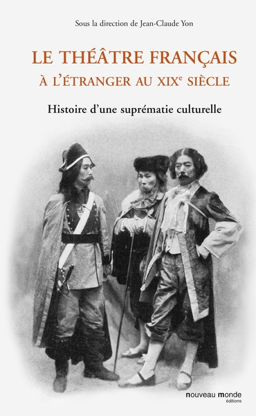 THEATRE FRANCAIS A L´ETRANGER AU 19E SIECLE